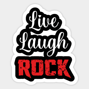 Live Laugh Rock Sticker